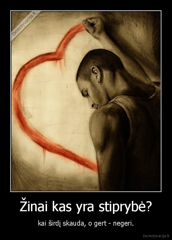 Žinai kas yra stiprybė?