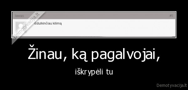 kilimas,dulkinti,komentarai