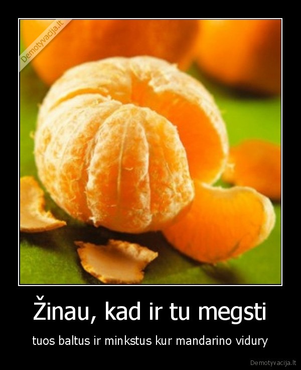 Žinau, kad ir tu megsti