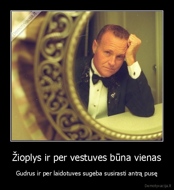 zioplys, vestuves, buna, vienas, gudrus, laidotuves, sugeba, susirasti, antra, puse