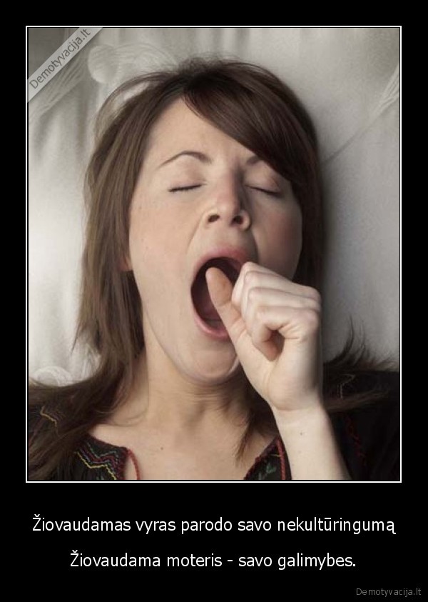 Žiovaudamas vyras parodo savo nekultūringumą