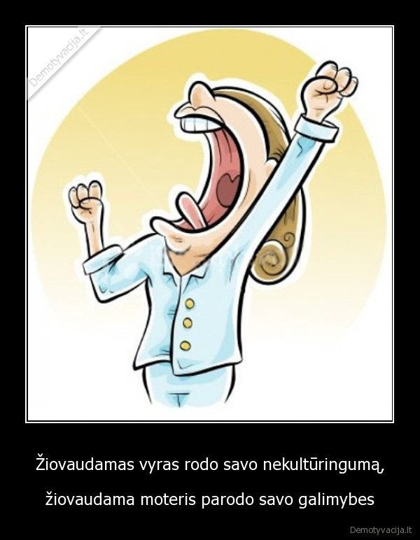 Žiovaudamas vyras rodo savo nekultūringumą,