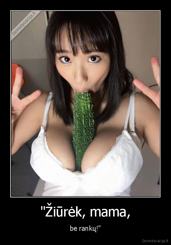 mergina,rankos,papai,agurkas