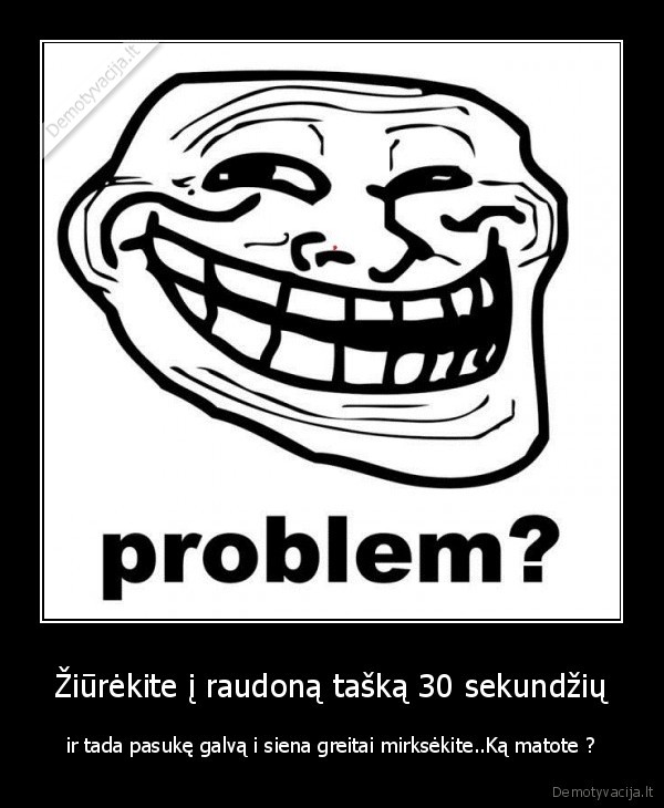 troll, face,red, dot,yes, d