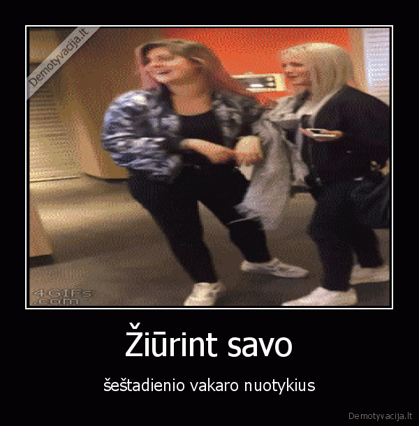 Žiūrint savo