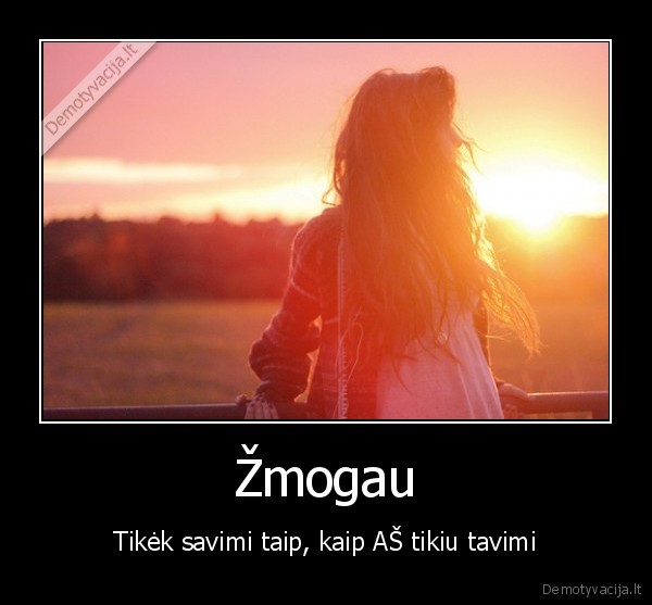 tikejimas,viltis,gyvenimas,nepasiduok,kovok