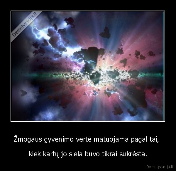 Žmogaus gyvenimo vertė matuojama pagal tai, 