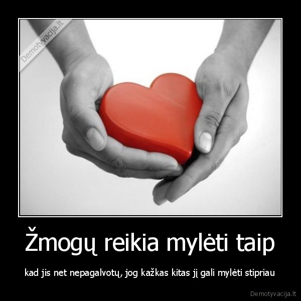 as, myliu, tave,kubiliau