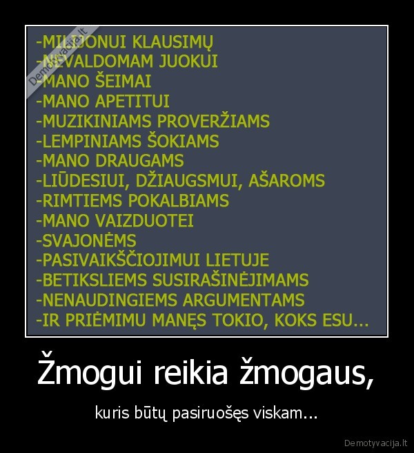 Žmogui reikia žmogaus,