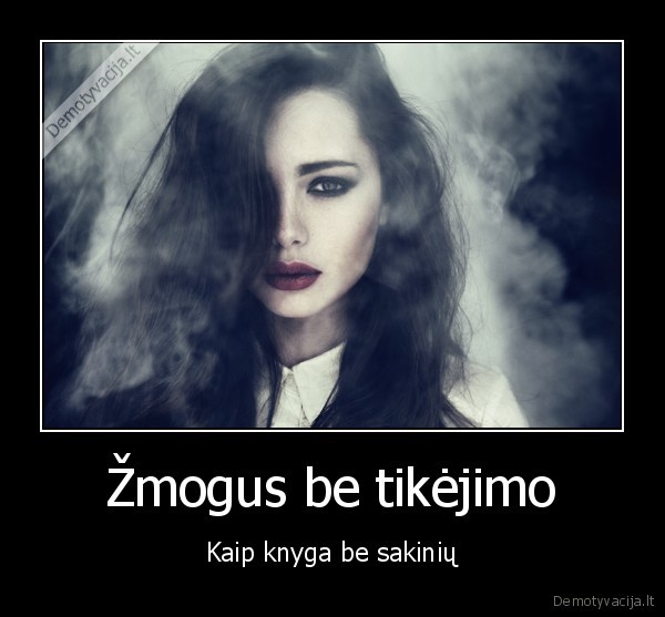 Žmogus be tikėjimo