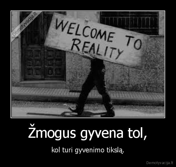 tikslas,gyvenima,zmogus