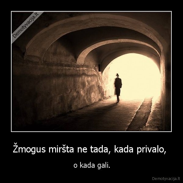 mirtis,zmogus,privalo,gali