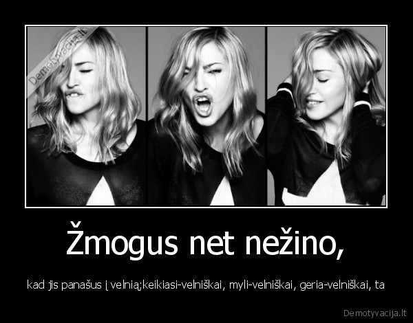 Žmogus net nežino,