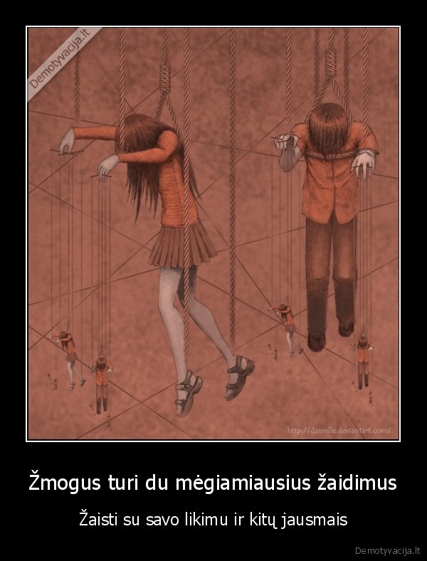 Žmogus turi du mėgiamiausius žaidimus