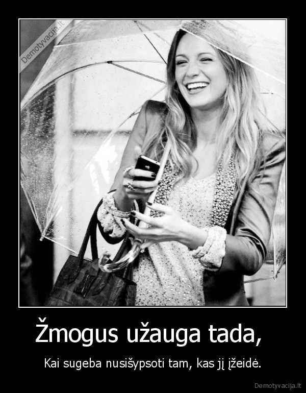 Žmogus užauga tada, 