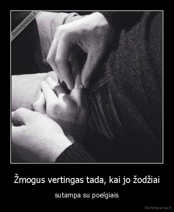 poelgiai,vertingas,zmogus