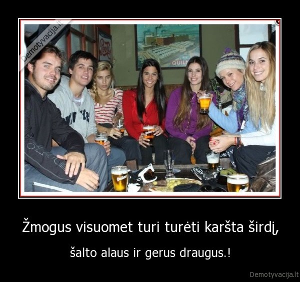 Žmogus visuomet turi turėti karšta širdį,