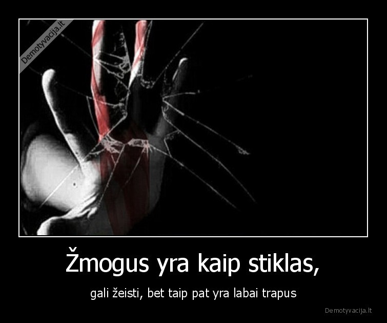 trapus,zmogus,stiklas,zeidzia