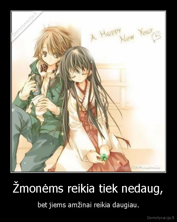 Žmonėms reikia tiek nedaug,