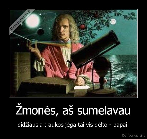 newton,isaac,traukos, jega,papai