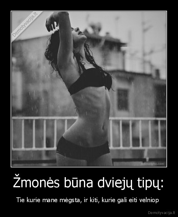 Žmonės būna dviejų tipų: