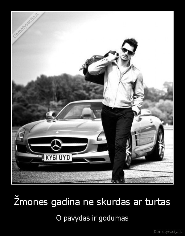 pavydas,godumas,turtai,skurdus, gyvenimas