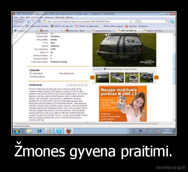 Žmones gyvena praitimi.