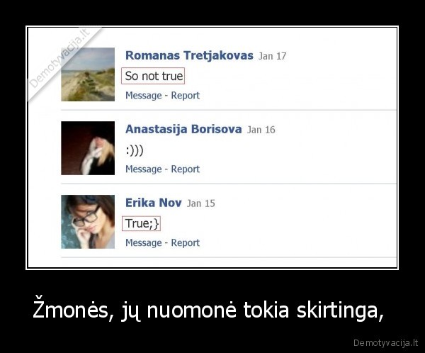 Žmonės, jų nuomonė tokia skirtinga, 