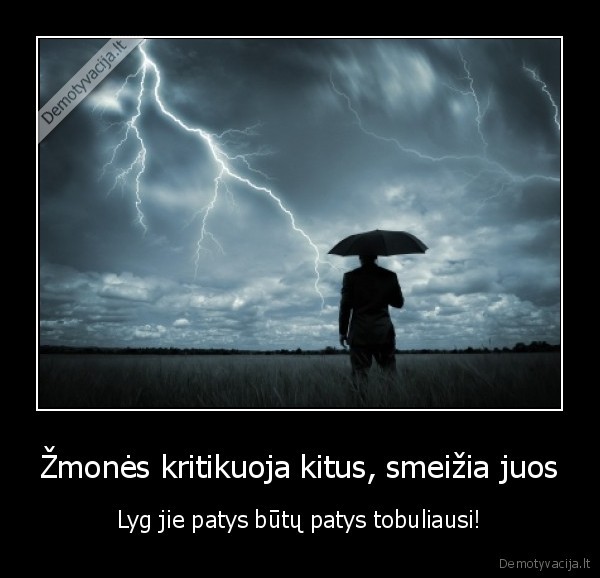 Žmonės kritikuoja kitus, smeižia juos