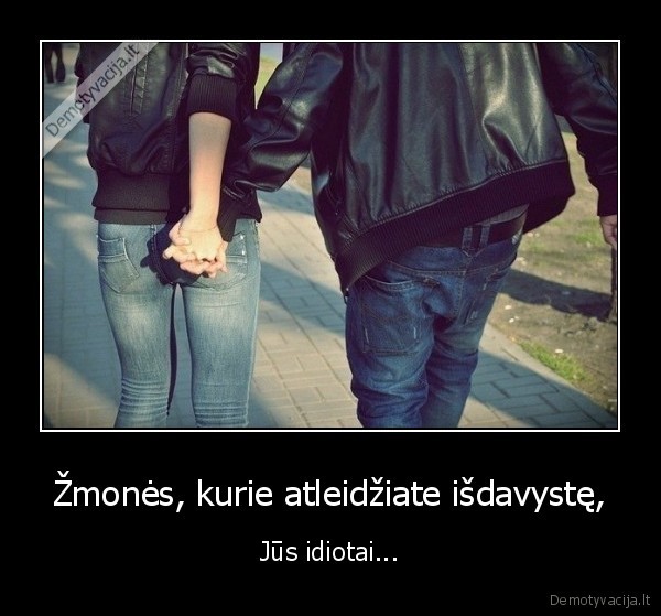 isdavyste,atleisti,jausmai,kencia