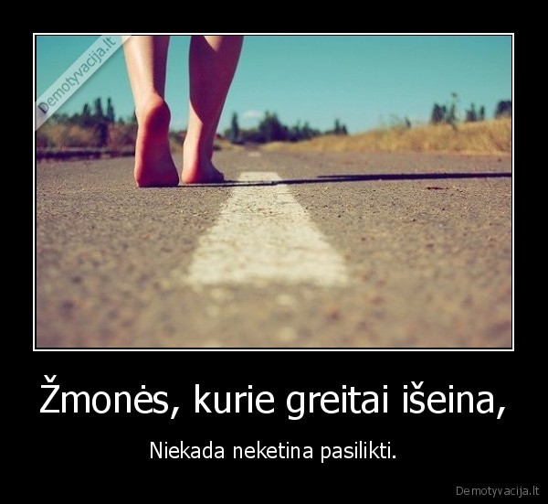 Žmonės, kurie greitai išeina,