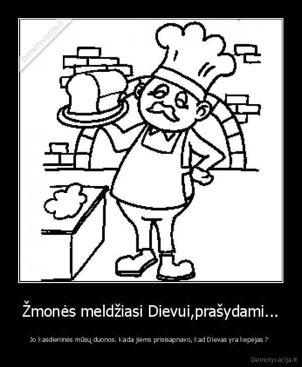 tikejimas,prisigalvojimas,dievas,malda