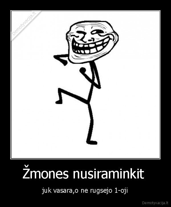 Žmones nusiraminkit 