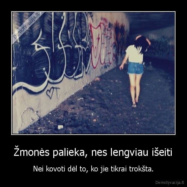 Žmonės palieka, nes lengviau išeiti