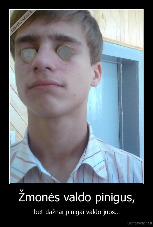 pinigai,bapkes,slamantys,zali,vygantas