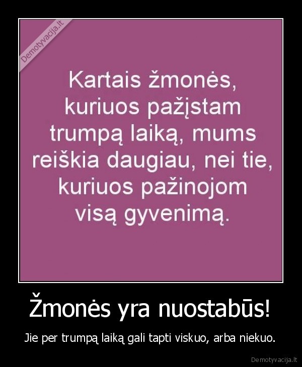 Žmonės yra nuostabūs!