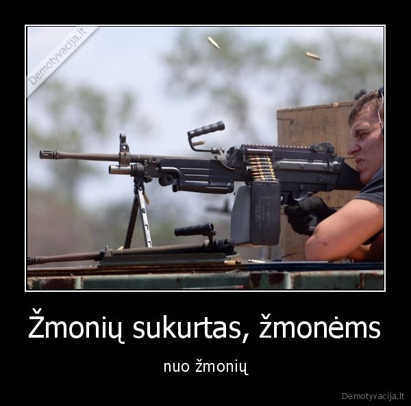 Žmonių sukurtas, žmonėms