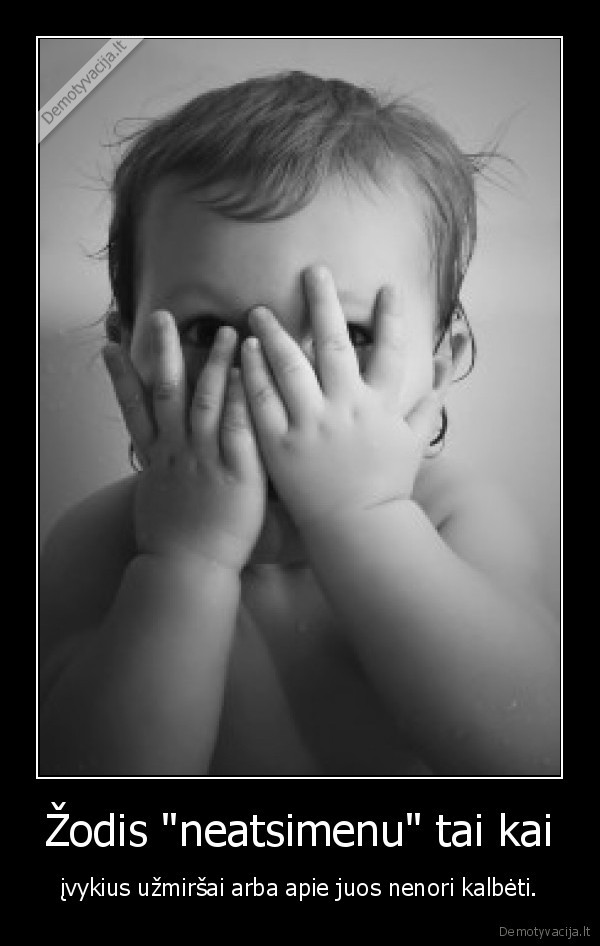 Žodis "neatsimenu" tai kai