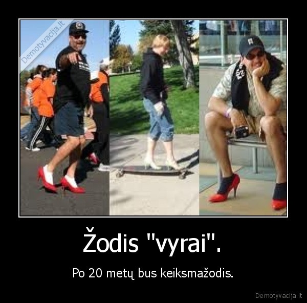 vyray, tampa, bobomis, vyru, pabaiga, neber, vyru, bobos, kaltos