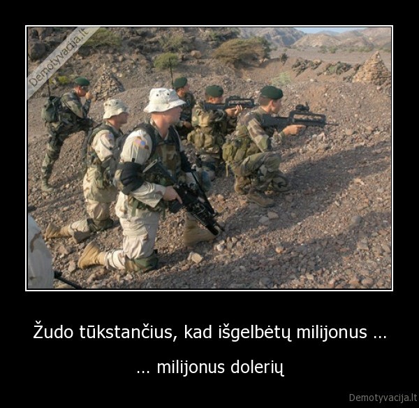 Žudo tūkstančius, kad išgelbėtų milijonus ...