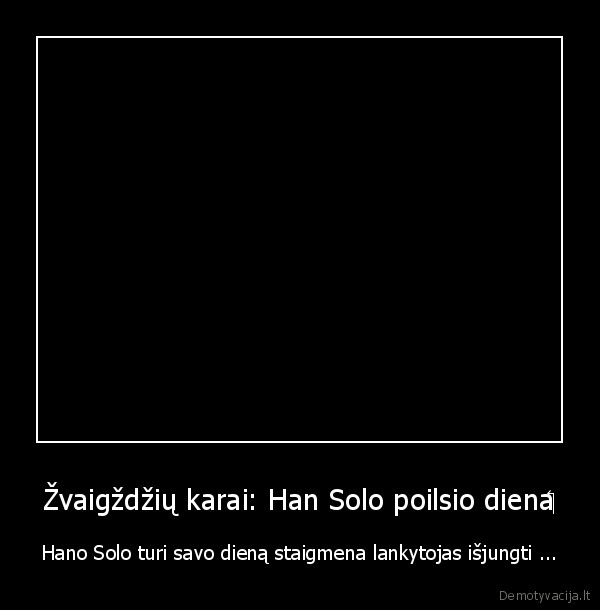 juokinga,star, wars,han, solo,pokstas
