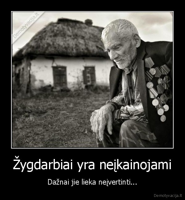 Žygdarbiai yra neįkainojami