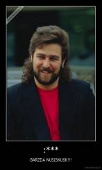 :*** - BARZDA NUSISKUSK!!!