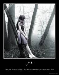 ;** - Dabar, kai Tavęs nėra šalia, - aš skaičiuoju valandas ir minutes ir tenoriu būti