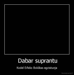  Dabar suprantu - Kodėl Eifelio Bokštas egzistuoja