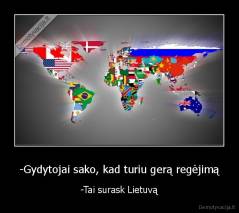 -Gydytojai sako, kad turiu gerą regėjimą - -Tai surask Lietuvą