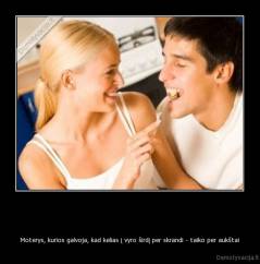   - Moterys, kurios galvoja, kad kelias į vyro širdį per skrandi - taiko per aukštai