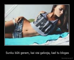  Sunku būti geram, kai visi galvoja, kad tu blogas - 