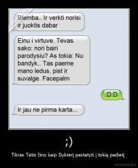 ;) - Tikras Tėtis žino kaip Dukterį pastatyti į tokią padietį 