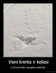  Vieni krenta ir keliasi - o kiti net tikslo nesugeba užsibrėžti